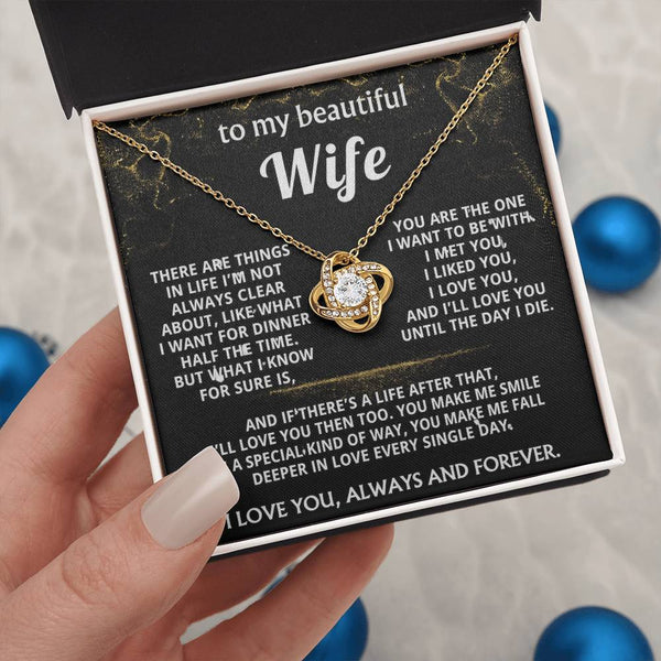 To My Wife, I'll love you always and forever.