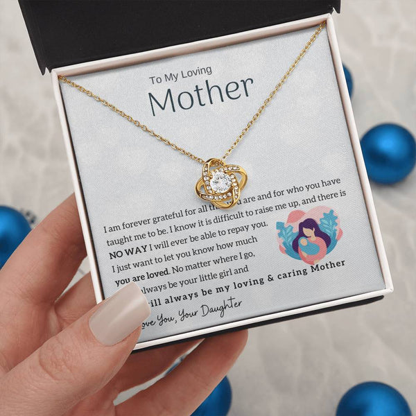 To My Loving Mother - You will always be my loving & caring Mother (Almost Gone) - Love Knot
