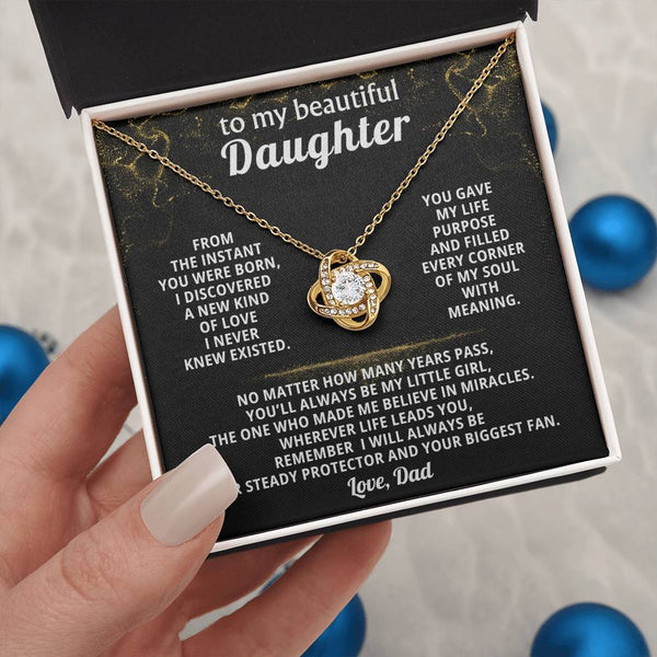To my beautiful Daughter, remember I will always be your steady protector ( Love Knot )