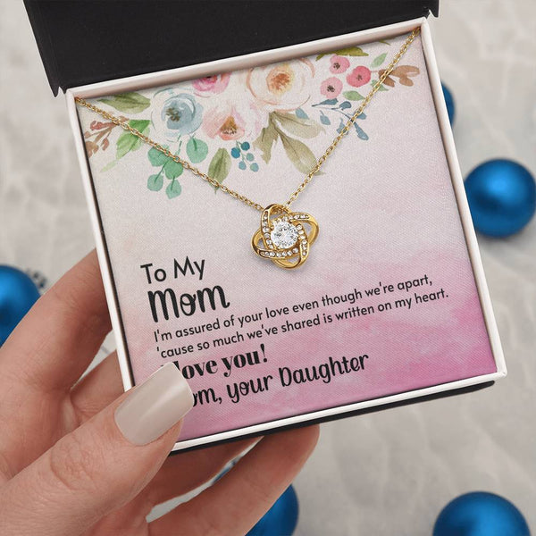 To My Mom - I'm assured of your love  (Almost Gone) - Love Knot