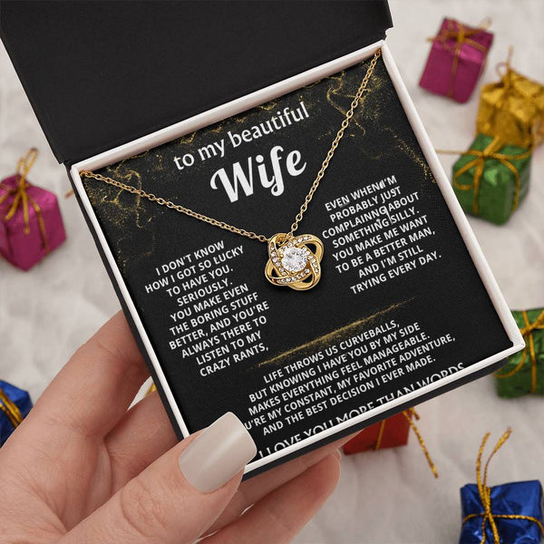 To My Wife, You make my life truly wonderful.