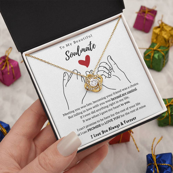 To My Beautiful Soulmate , I PROMISE to LOVE YOU for the rest of my life - Love Knot