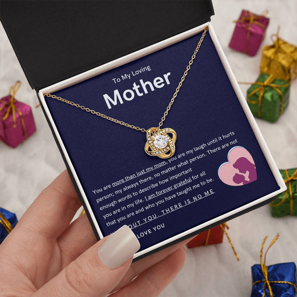 To My Loving Mother - You are more than just my mom (Almost Gone) - Love Knot