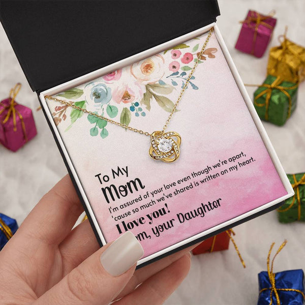 To My Mom - I'm assured of your love  (Almost Gone) - Love Knot