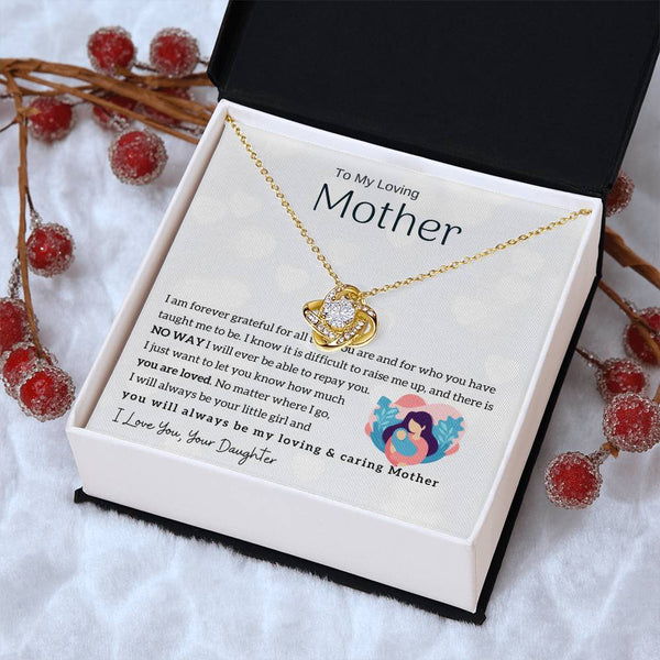 To My Loving Mother - You will always be my loving & caring Mother (Almost Gone) - Love Knot