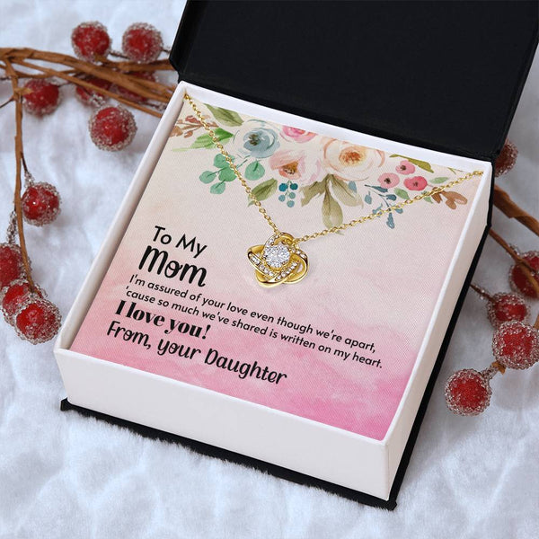 To My Mom - I'm assured of your love  (Almost Gone) - Love Knot
