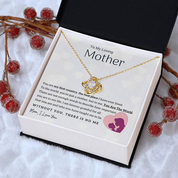 To My Loving Mother - You Are The World To Me! (Almost Gone) - Love Knot