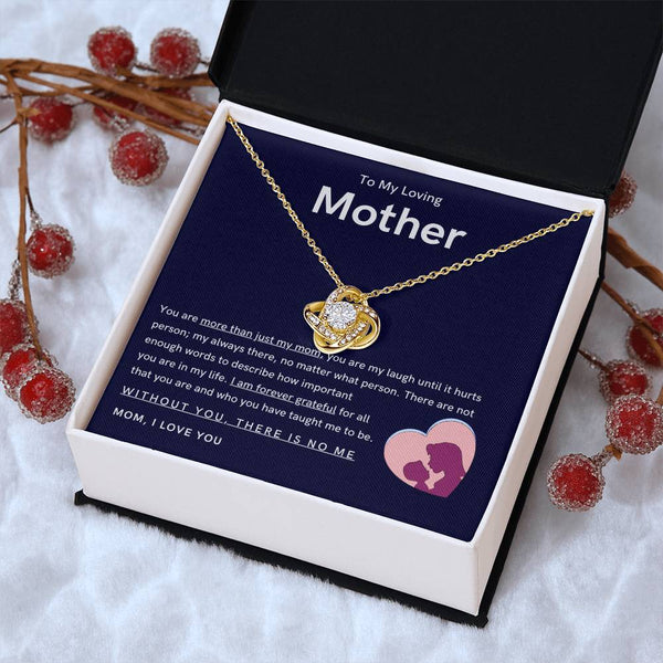 To My Loving Mother - You are more than just my mom (Almost Gone) - Love Knot