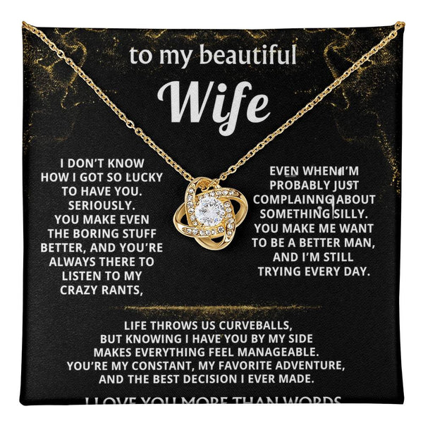 To My Wife, You make my life truly wonderful.