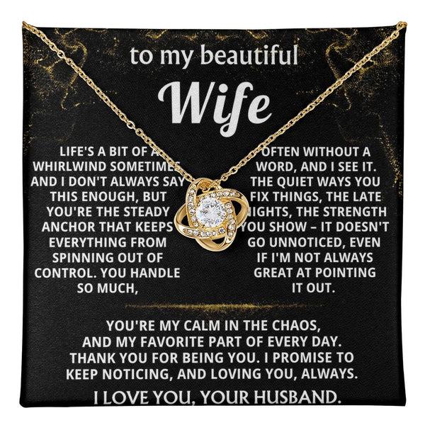To My Wife, You're my calm in the chaos.