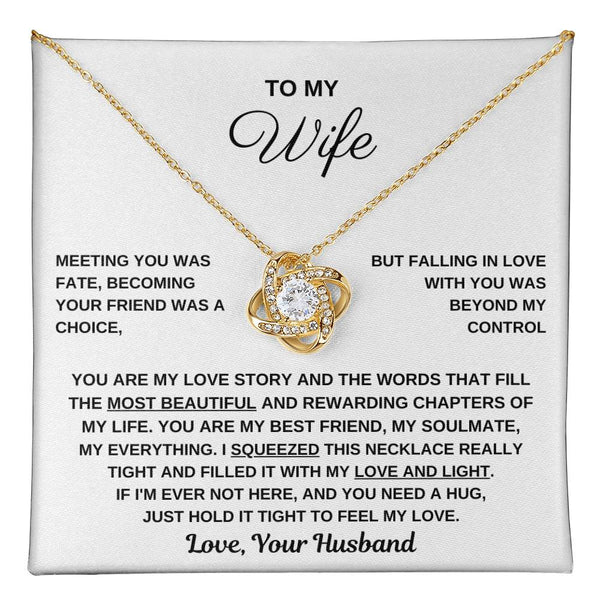 To My Wife, Hold This Close To Feel My Love - Love Knot Necklace
