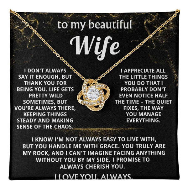 To My Wife, You make sense of my wild life.