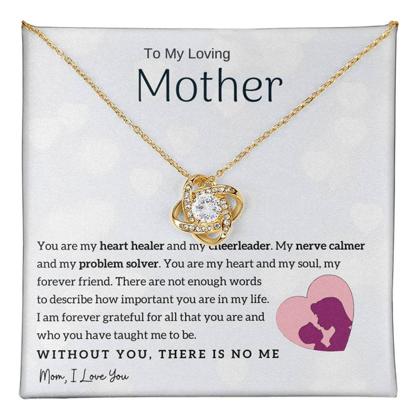 To My Loving Mother - You are my heart healer (Almost Gone) - Love Knot