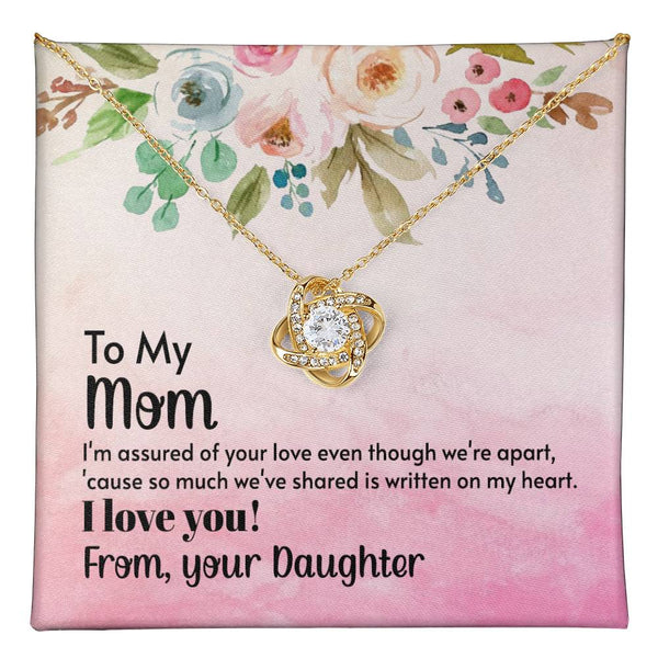 To My Mom - I'm assured of your love  (Almost Gone) - Love Knot