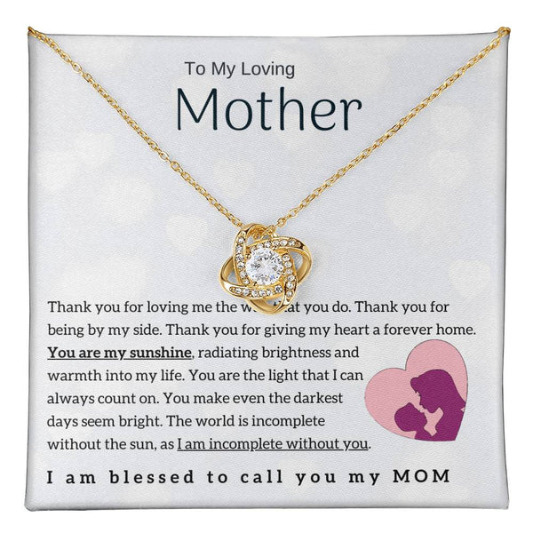To My Loving Mother - You are my sunshine! (Almost Gone) - Love Knot