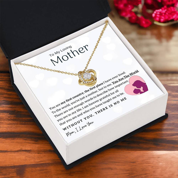 To My Loving Mother - You Are The World To Me! (Almost Gone) - Love Knot