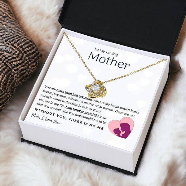 To My Loving Mother - Without You, There Is No Me! (Almost Gone) - Love Knot