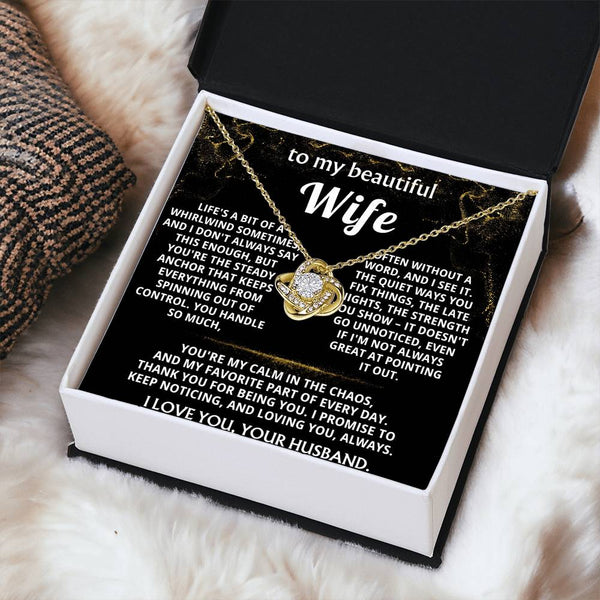 To My Wife, You're my calm in the chaos.