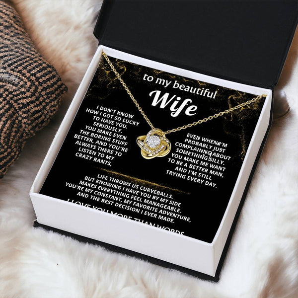 To My Wife, You make my life truly wonderful.