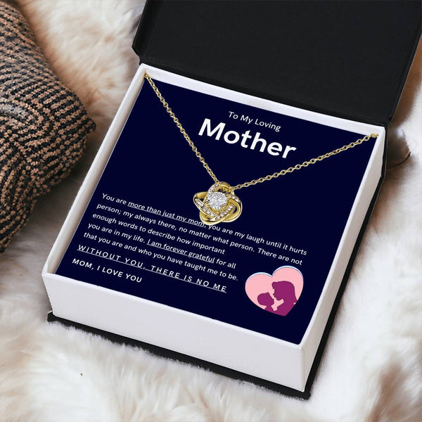 To My Loving Mother - You are more than just my mom (Almost Gone) - Love Knot