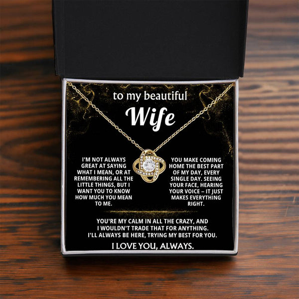 To My Wife, You make coming home the best part.