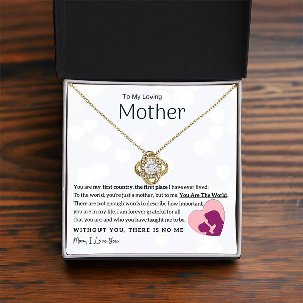 To My Loving Mother - You Are The World To Me! (Almost Gone) - Love Knot