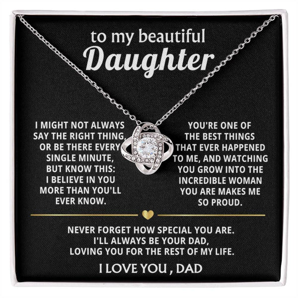 To My Beautiful Daughter, I'll always love and believe in you. — [Lux] - Love Knot