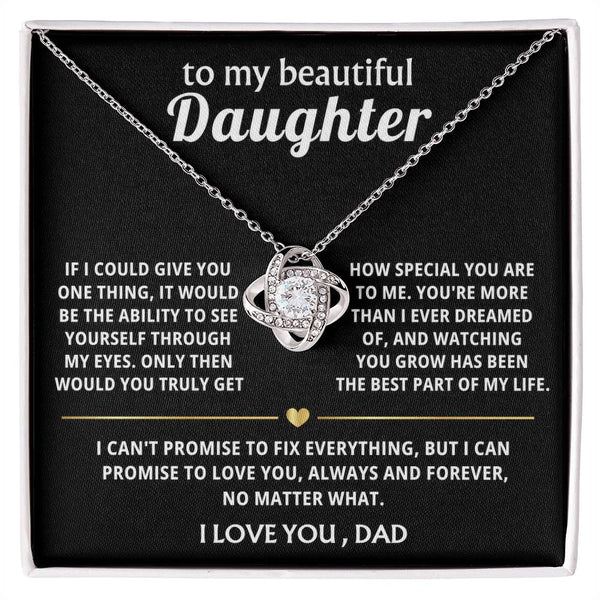 To My Beautiful Daughter, You're more than I ever dreamed of.