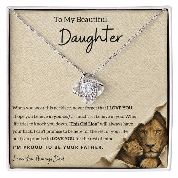 To My Daughter, I'll always love and have your back.
