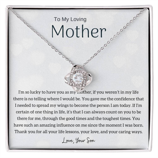To My Loving Mother - I'm so lucky to have you as my mother! (Almost Gone) - Love Knot