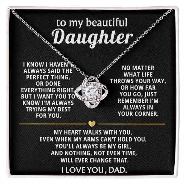 To My Beautiful Daughter, My heart walks with you always. — [Lux] - Love Knot