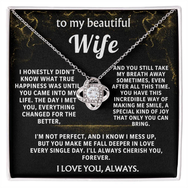 To My Wife, You are my true happiness, always.