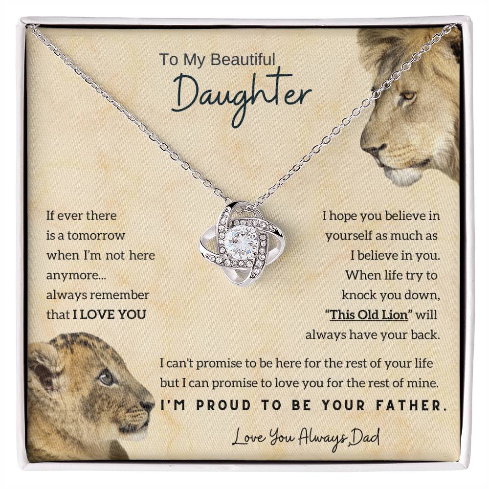 [Only a few left] To My Beautiful Daughter - This Old Lion will always have your back (Love knot)