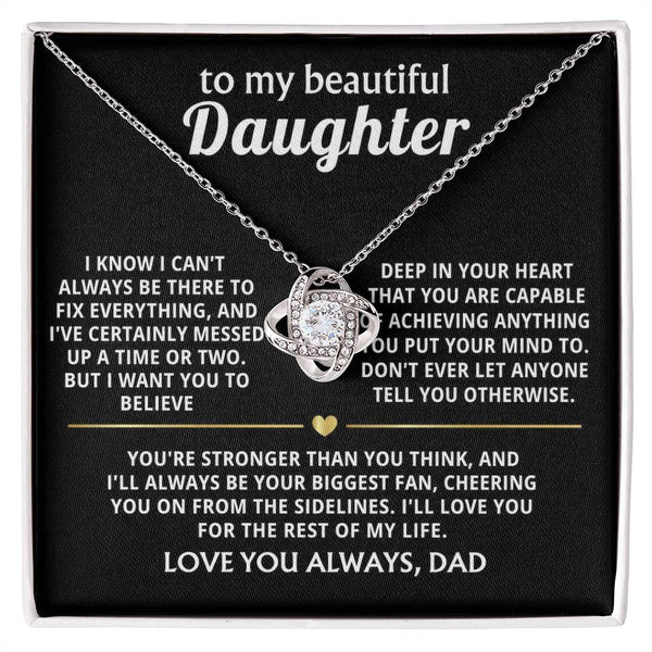 To My Beautiful Daughter, I'll always be your biggest fan.