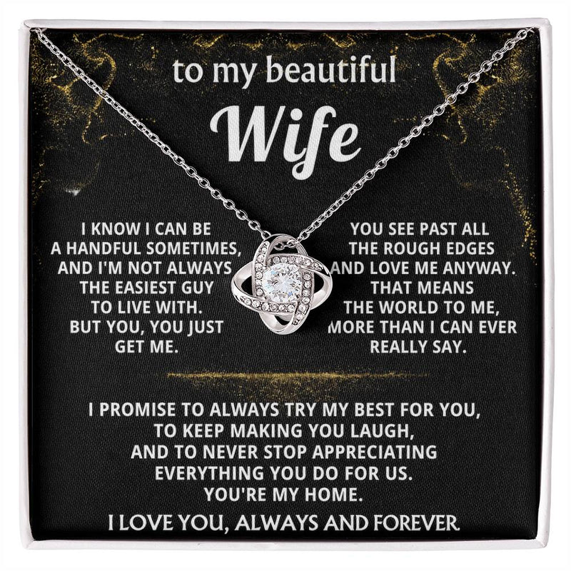 To My Wife, You just get me.