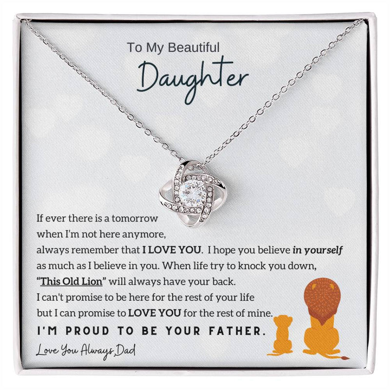 To My Beautiful Daughter - Always remember that I LOVE YOU (Love knot)