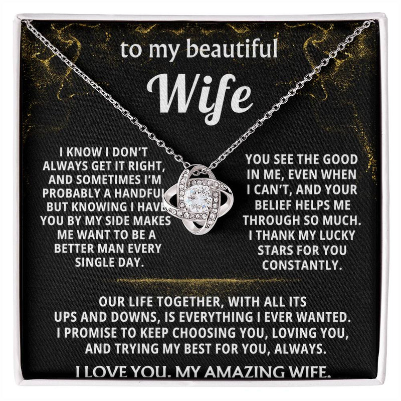 To My Wife, You make me a better man. — [Lux] - Love Knot