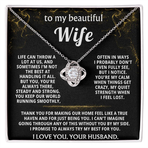 To My Wife, You are my calm and steady strength.
