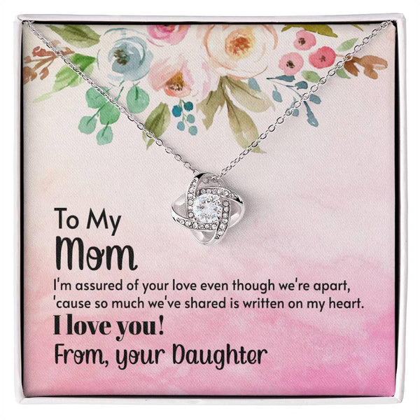 To My Mom - I'm assured of your love  (Almost Gone) - Love Knot