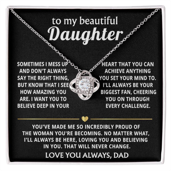 To My Beautiful Daughter, I'm so proud of the woman you're becoming.