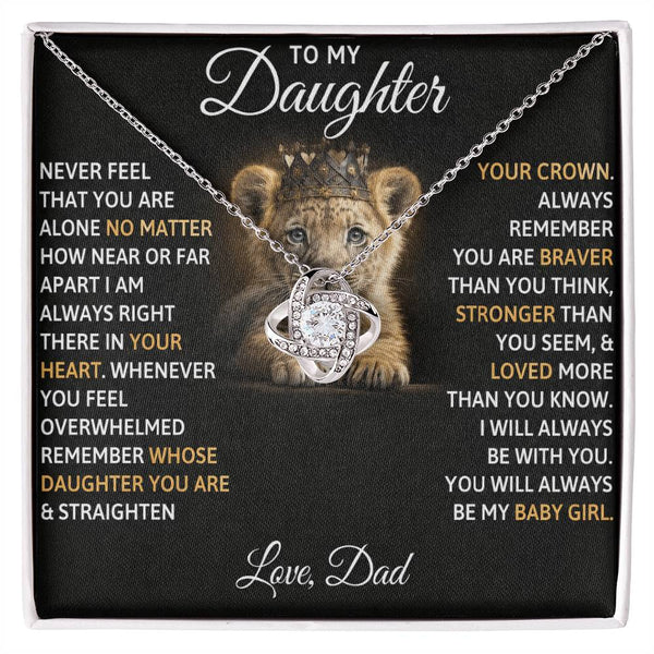 To My Beautiful Daughter, I AM ALWAYS RIGHT THERE IN YOUR HEART - Love Knot