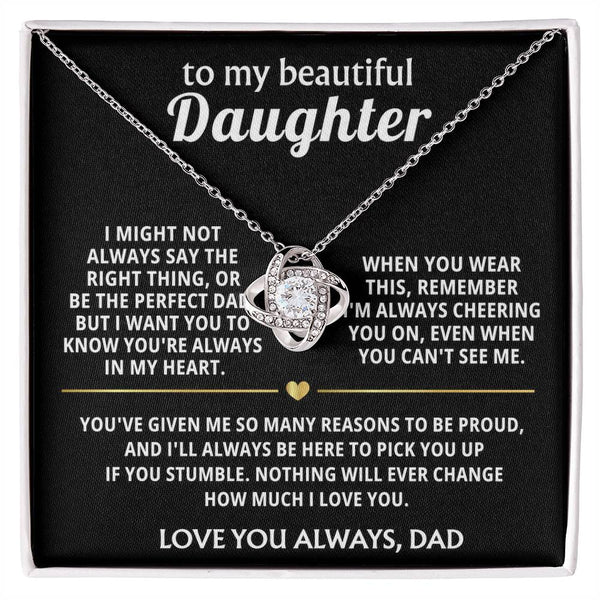 To My Beautiful Daughter, You're always in my heart. — [Lux] - Love Knot