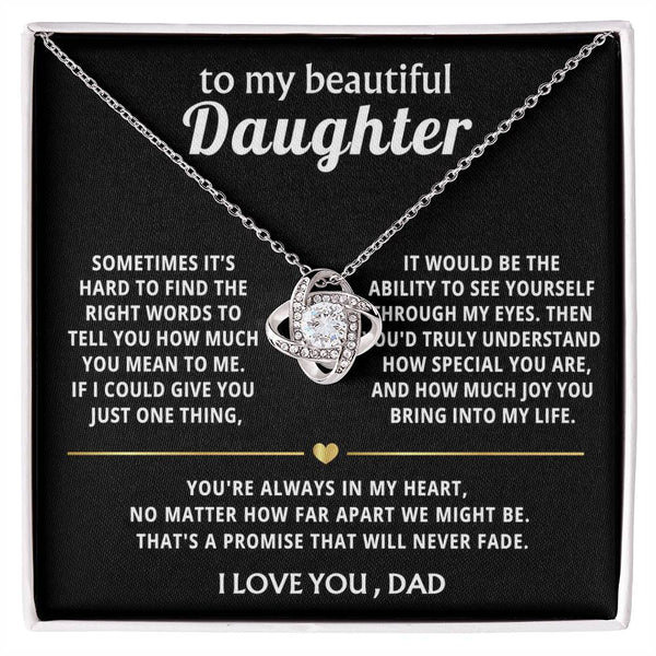 To My Beautiful Daughter, You are truly special to me.