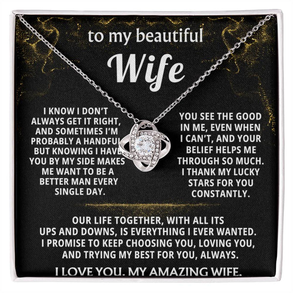 To My Wife, You make me a better man. — [Lux] - Love Knot