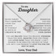 To My Daughter, Never Forget That I Love You (Love knot)