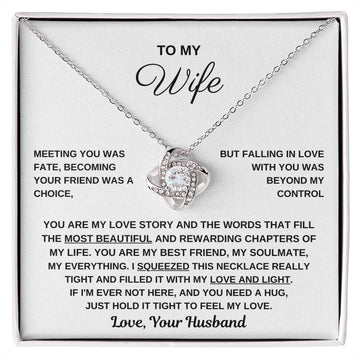 To My Wife, Hold This Close To Feel My Love - Love Knot Necklace