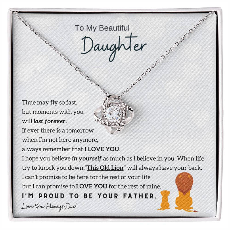 To My Beautiful Daughter, Moments With You Will Last Forever (Love knot)