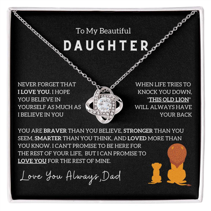 (Love Knot) To My Beautiful Daughter, I Will Always Have Your Back