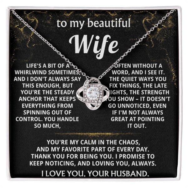 To My Wife, You're my calm in the chaos.