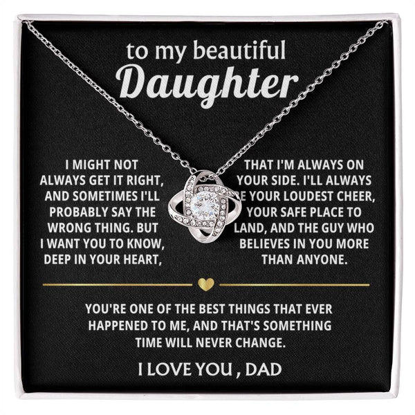 To My Beautiful Daughter, I'm always on your side.